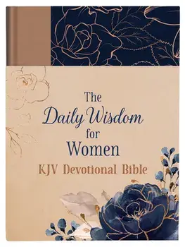 The Daily Wisdom for Women KJV Devotional Bible, Hardcover/***