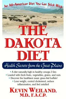 The Dakota Diet: Health Secrets from the Great Plains, Paperback/Kevin Weiland