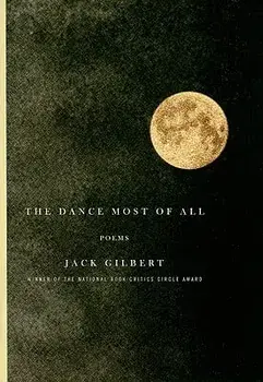 The Dance Most of All, Paperback/Jack Gilbert