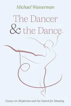 The Dancer and the Dance, Hardcover/Michael Wasserman