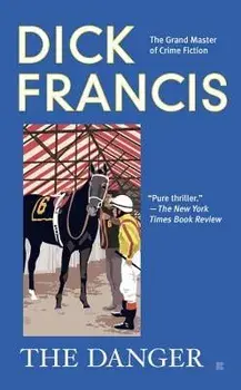 The Danger/Dick Francis