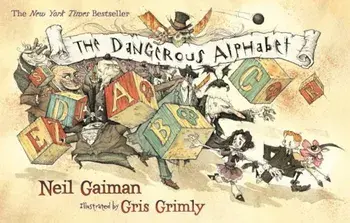 The Dangerous Alphabet, Paperback/Neil Gaiman