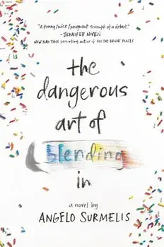 The Dangerous Art of Blending in, Paperback/Angelo Surmelis