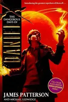 The Dangerous Days of Daniel X, Paperback/James Patterson