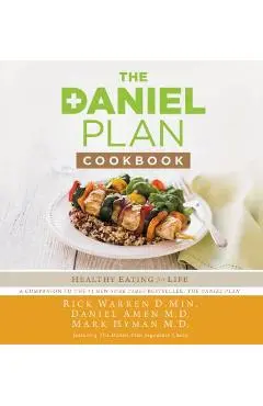 The Daniel Plan Cookbook: Healthy Eating for Life - Rick Warren