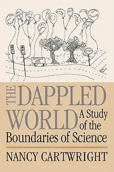 The Dappled World: A Study of the Boundaries of Science, Paperback/Nancy Cartwright
