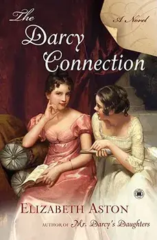 The Darcy Connection, Paperback/Elizabeth Aston