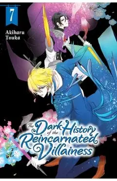 The Dark History of the Reincarnated Villainess, Vol. 7 - Akiharu Touka