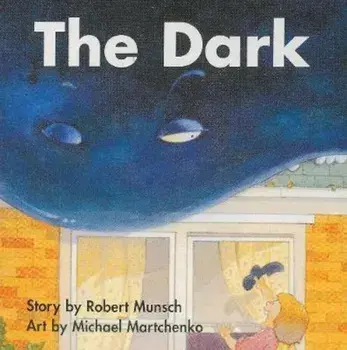 The Dark/Robert Munsch