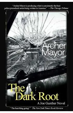 The Dark Root - Archer Mayor