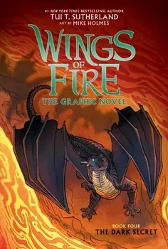 The Dark Secret (Wings of Fire Graphic Novel #4): A Graphix Book, 4, Hardcover/Tui T. Sutherland