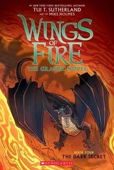 The Dark Secret (Wings of Fire Graphic Novel #4): A Graphix Book, 4, Paperback/Tui T. Sutherland