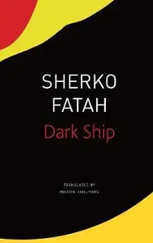 The Dark Ship, Paperback/Sherko Fatah