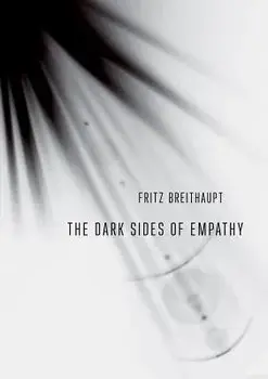 The Dark Sides of Empathy, Paperback/Fritz Breithaupt
