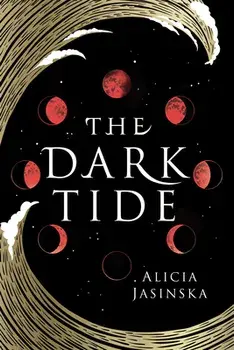 The Dark Tide, Paperback/Alicia Jasinska