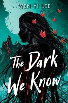 The Dark We Know, Hardback/Wen-yi Lee