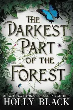 The Darkest Part of the Forest, Paperback/Holly Black