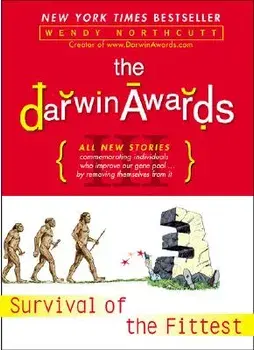 The Darwin Awards III: Survival of the Fittest, Paperback/Wendy Northcutt