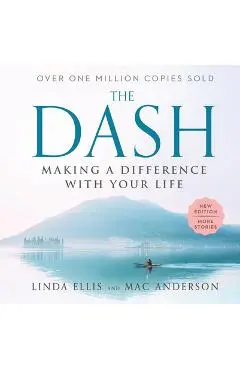 The Dash: Making a Difference with Your Life - Linda Ellis
