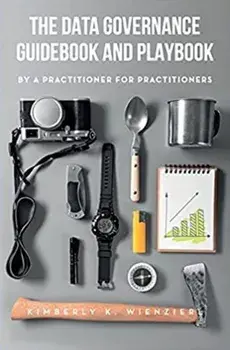 The Data Governance Guidebook and Playbook, Paperback/Kimberly Wienzierl