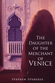 The Daughter of The Merchant of Venice, Paperback/Stephen Sturgess