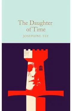 The Daughter of Time - Josephine Tey