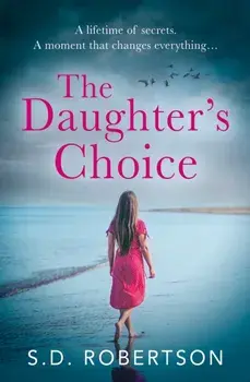 The Daughter's Choice, Paperback/S.D. Robertson