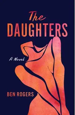 The Daughters - Ben Rogers