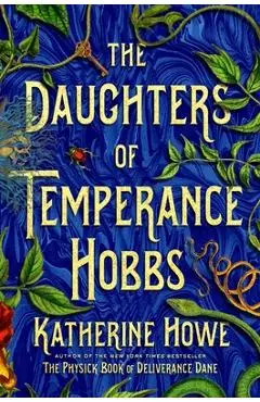 The Daughters of Temperance Hobbs - Katherine Howe