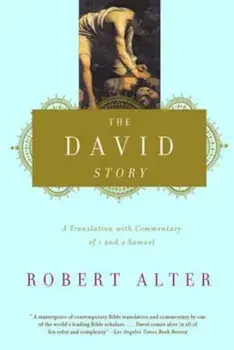 The David Story: A Translation with Commentary of 1 and 2 Samuel, Paperback/Robert Alter