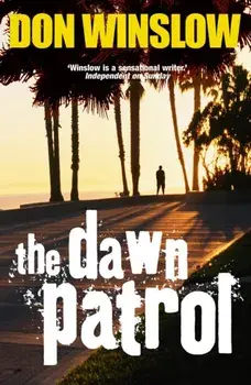 The Dawn Patrol, Paperback/Don Winslow