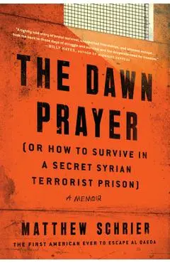 The Dawn Prayer: A Memoir - Matthew Schrier
