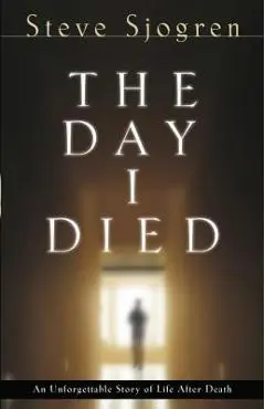 The Day I Died - Steve Sjogren