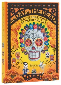 The Day of the Dead. A Celebration of Death and Life, Hardback/Juan Carlos Mena