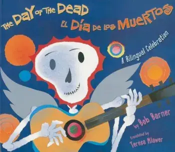 The Day of the Dead/El Dia de Los Muertos, Paperback/Bob Barner