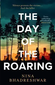 The Day of the Roaring, Paperback/Nina Bhadreshwar
