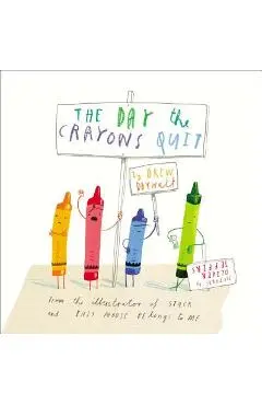 The Day the Crayons Quit - Drew Daywalt