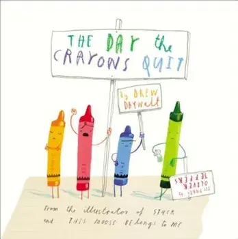 The Day the Crayons Quit, Hardcover/Drew Daywalt
