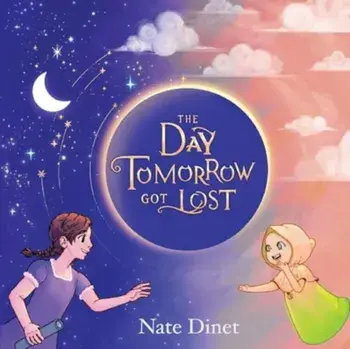 The Day Tomorrow Got Lost, Paperback/Nate Dinet