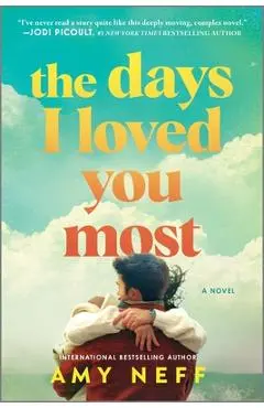The Days I Loved You Most - Amy Neff