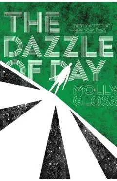 The Dazzle of Day - Molly Gloss