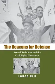 The Deacons for Defense, Paperback/Lance Hill