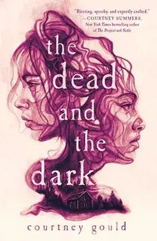 The Dead and the Dark, Paperback/Courtney Gould