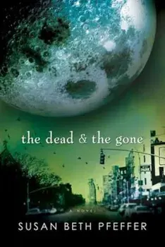 The Dead and the Gone, Paperback/Susan Beth Pfeffer