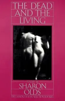 The Dead and the Living, Paperback/Sharon Olds