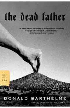 The Dead Father - Donald Barthelme