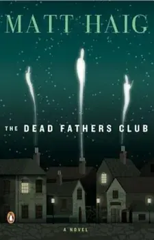 The Dead Fathers Club, Paperback/Matt Haig