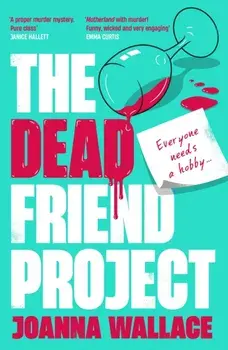 The Dead Friend Project. Main, Paperback/Joanna Wallace