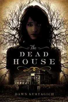 The Dead House, Paperback/Dawn Kurtagich