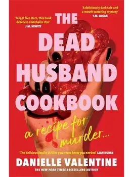 The Dead Husband Cookbook. Export/Airside, Paperback/Danielle Valentine